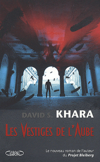 Les Vestiges de l'Aube / David S. Khara