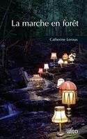 La marche en forêt - Catherine Leroux