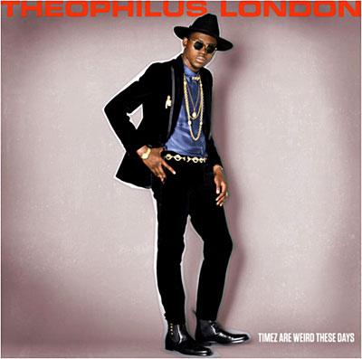 Theophilus London ‘Timez Are Weird These Days’