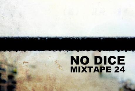 No Dice Mixtape #24