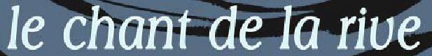 le chant de la rive