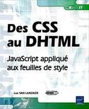 Des CSS au DHTML : JavaScript appliqué aux feuilles de style