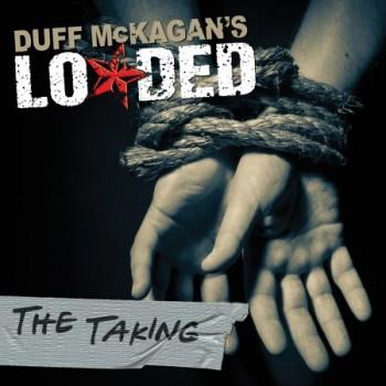 Duff McKagans Loaded - The Taking