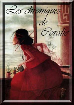 Les chroniques de Coralie