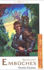 Le Lai de Nordhomme: Embûches (Tome I) - Nicolas Cluzeau