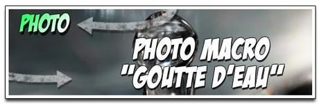 [PHOTO] MACRO : C’EST LA GOUTTE D’EAU…