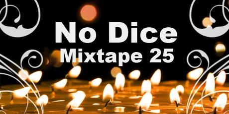 No Dice Mixtape #25