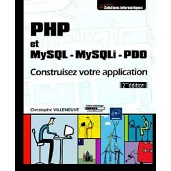 PHP et MySQL, MySQLi, PDO ; construisez votre application [2e édition]
