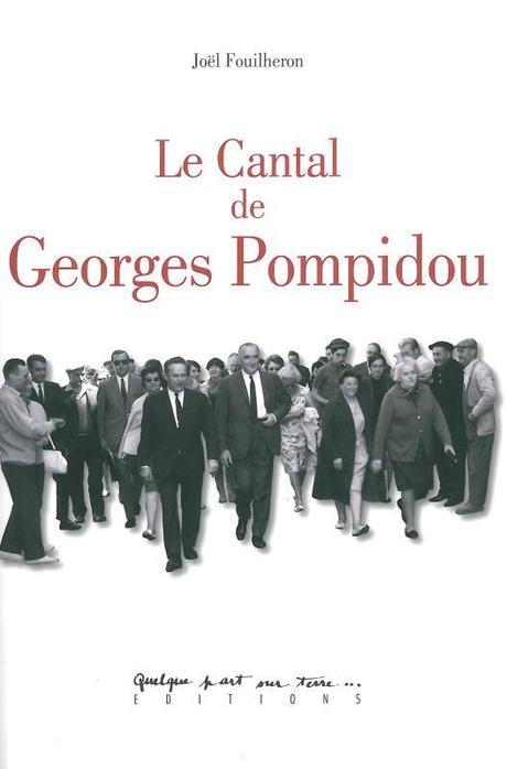 Joël Fouilheron, Le Cantal de Georges Pompidou