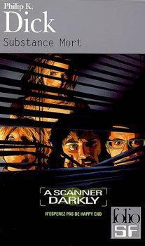 Substance mort (A scanner darkly)