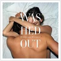 Disque : Washed Out - Within and Without