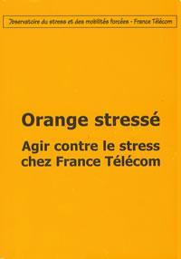 Orange Stressée : Agir contre le stress chez France Télécom