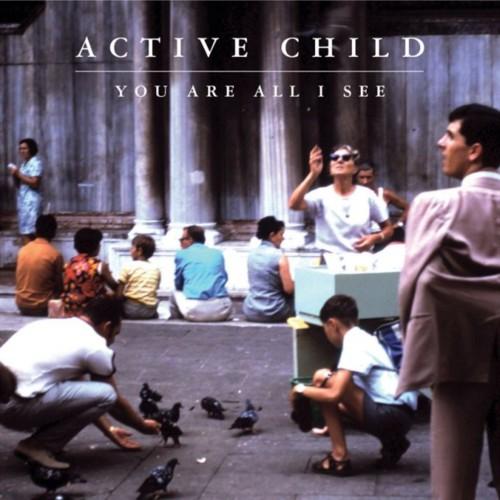 Active Child: You Are All I See - MP3
You Are All I See est le...