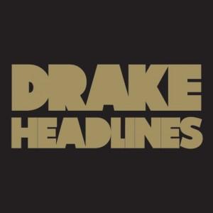 Drake propose son premier single officiel : Headlines.