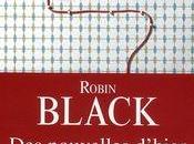 nouvelles d'hier, Robin Black