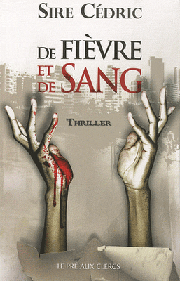 DE FIEVRE ET DE SANG, Sire cédric