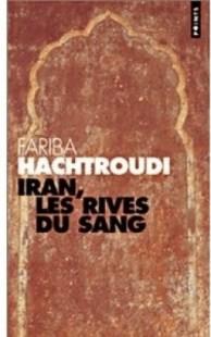 Iran, les rives du sang de Fariba Hachtroudi
