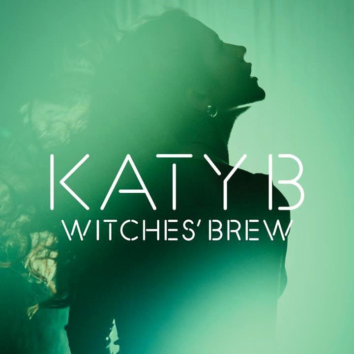 NOUVEAU CLIP : KATY B – WITCHES BREW