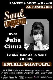 SOUL LEGEND avec JULIA CINNA (Samedi 6 Août)@ LE RESERVOIR, 21H, GRATUIT!!!