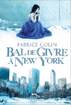 Bal de Givre à New York - Fabrice Colin