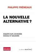 La vidéo du jour : L'Economie Sociale et Solidaire, la nouvelle alternative ?
