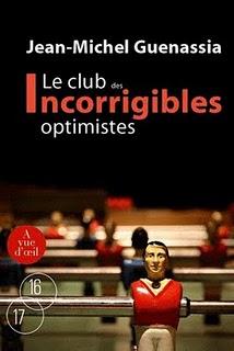 Le club des incorrigibles optimistes (Jean-Michel Guenassia)