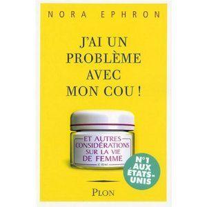 J_ai_un_probl_me_avec_mon_cou__Nora_Ephron_Lectures_de_Liliba