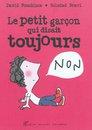 LE PETIT GARCON QUI DISAIT TOUJOURS NON