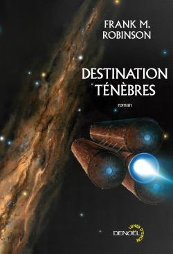 Destination Ténèbres, de Frank M. Robinson (SSW-V)