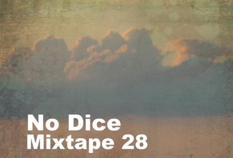 No Dice Mixtape #28