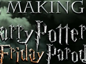 making "Harry Potter Friday Parody"