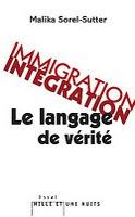 Immigration, intégration, le langage de vérité