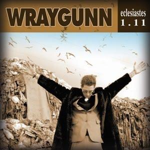 Wraygunn - Ecclesiastes 1.11 (2005)