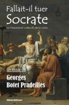 À paraître : Fallait-il tuer Socrate ou l’assassinat collectif de la vertu, par Georges Botet Pradeilles