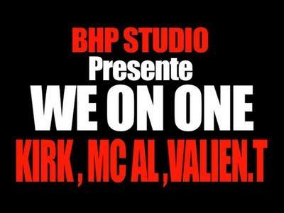 KIRK feaT MC AL ,VALIEN.T - WE ON ONE