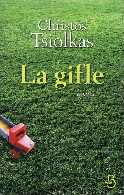 La gifle ~ Christos Tsiolkas