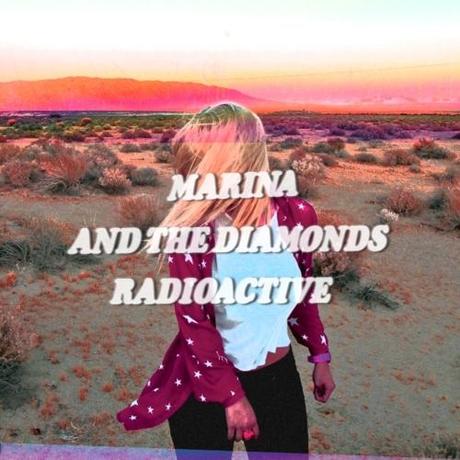 Marina & The Diamonds: Radioactive (How To Dress Well...