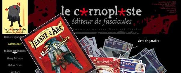 
Le Carnoplaste, c’est un éditeur de fascicules comme au siècle dernier… Mais c’est quoi un fascicule ?
Le petit Larousse il dit :
Fascicule n,m (lat. fasciculus, petit paquet). Cahier ou groupe de cahiers d’un ouvrage publié par parties successives.
Ok, l’enquête avance, mais ça ne dit pas qui est le Carnoplaste. Le Carnoplaste se défini lui-même ainsi [...]