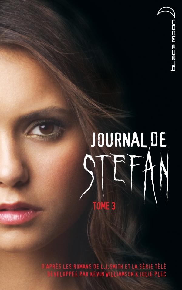 Journal de Stefan,Tome 3 :L'irrésistible désir