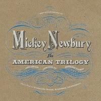 Disque : Mickey Newbury - An American Trilogy (2011)
