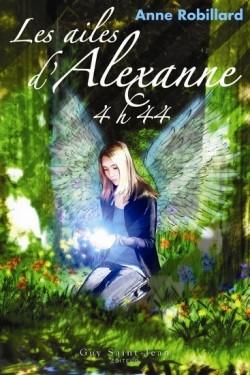 Les ailes d'Alexanne: 4h44 par Anne Robillard 