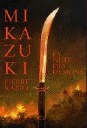 Mikazuki, tome1: La Nuit des Démons par Pierre Kabra 