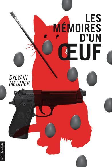 Les mémoires d'un oeuf par Sylvain Meunier 