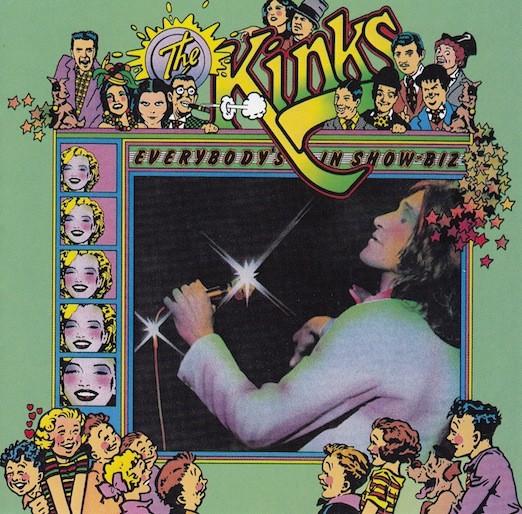 The Kinks #4 & 5-Everybody's In Showbiz-1972