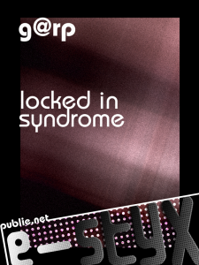 [Numérique] Locked In Syndrôme, par G@rp