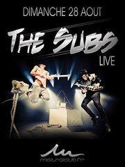 THE SUBS Live @ Mistral - Cloture des Dimanches - 28 Aout