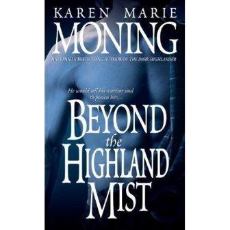 Karen Marie MONING - Beyond the Highland Mist : 6/10
