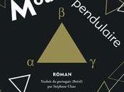 Littérature Mouvement Pendulaire, d’Alberto Mussa, incursion dans l’univers triangle amoureux