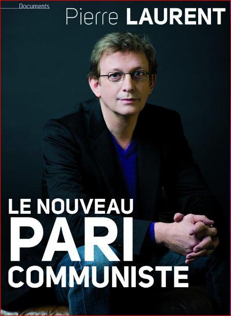 Le nouveau pari Communiste : Un livre qui fera date pour comprendre la rénovation en cours du communisme français.