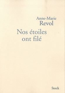 Nos étoiles ont filé / Anne-Marie Revol